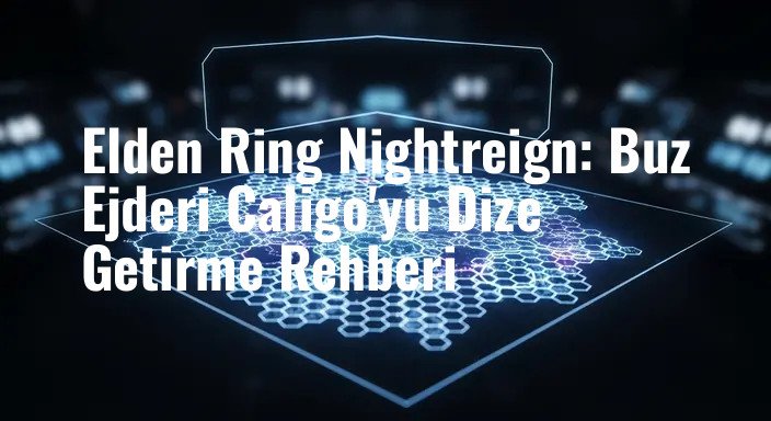 Elden Ring Nightreign: Buz Ejderi Caligo'yu Dize Getirme Rehberi