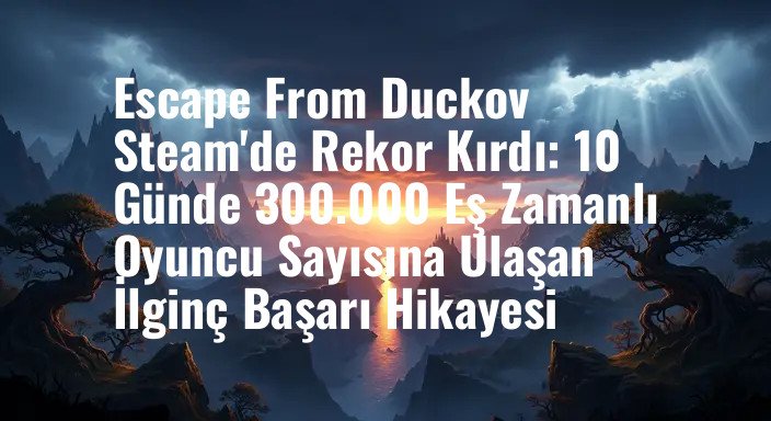 Escape From Duckov Steam'de Rekor Kırdı: 10 Günde 300.000 Eş Zamanlı Oyuncu Sayısına Ulaşan İlginç Başarı Hikayesi