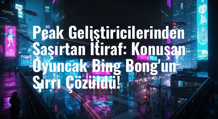Peak Geliştiricilerinden Şaşırtan İtiraf: Konuşan Oyuncak Bing Bong'un Sırrı Çözüldü!