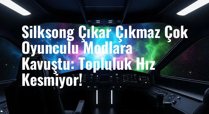 Silksong Çıkar Çıkmaz Çok Oyunculu Modlara Kavuştu: Topluluk Hız Kesmiyor!